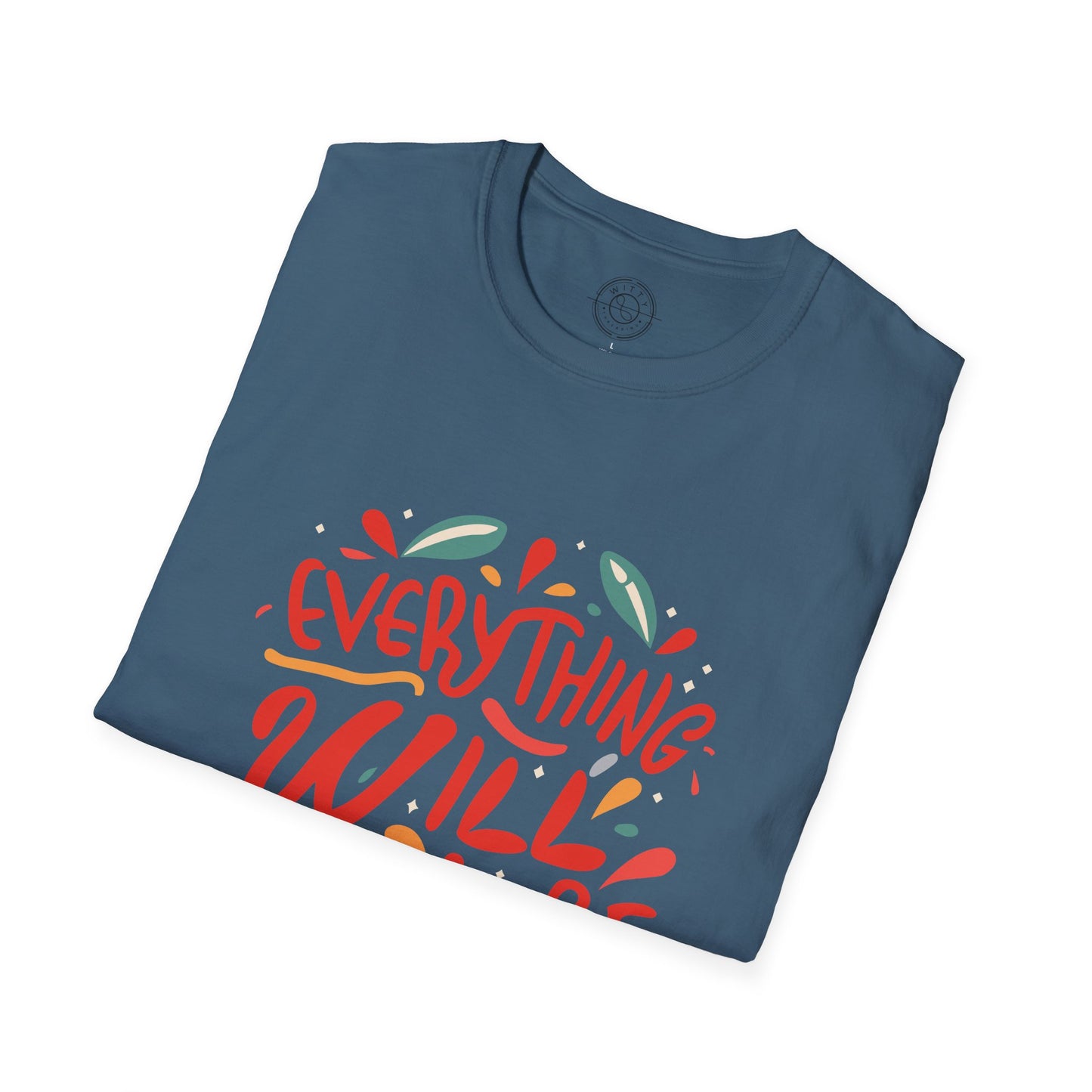 Everything will be OK - T-Shirt