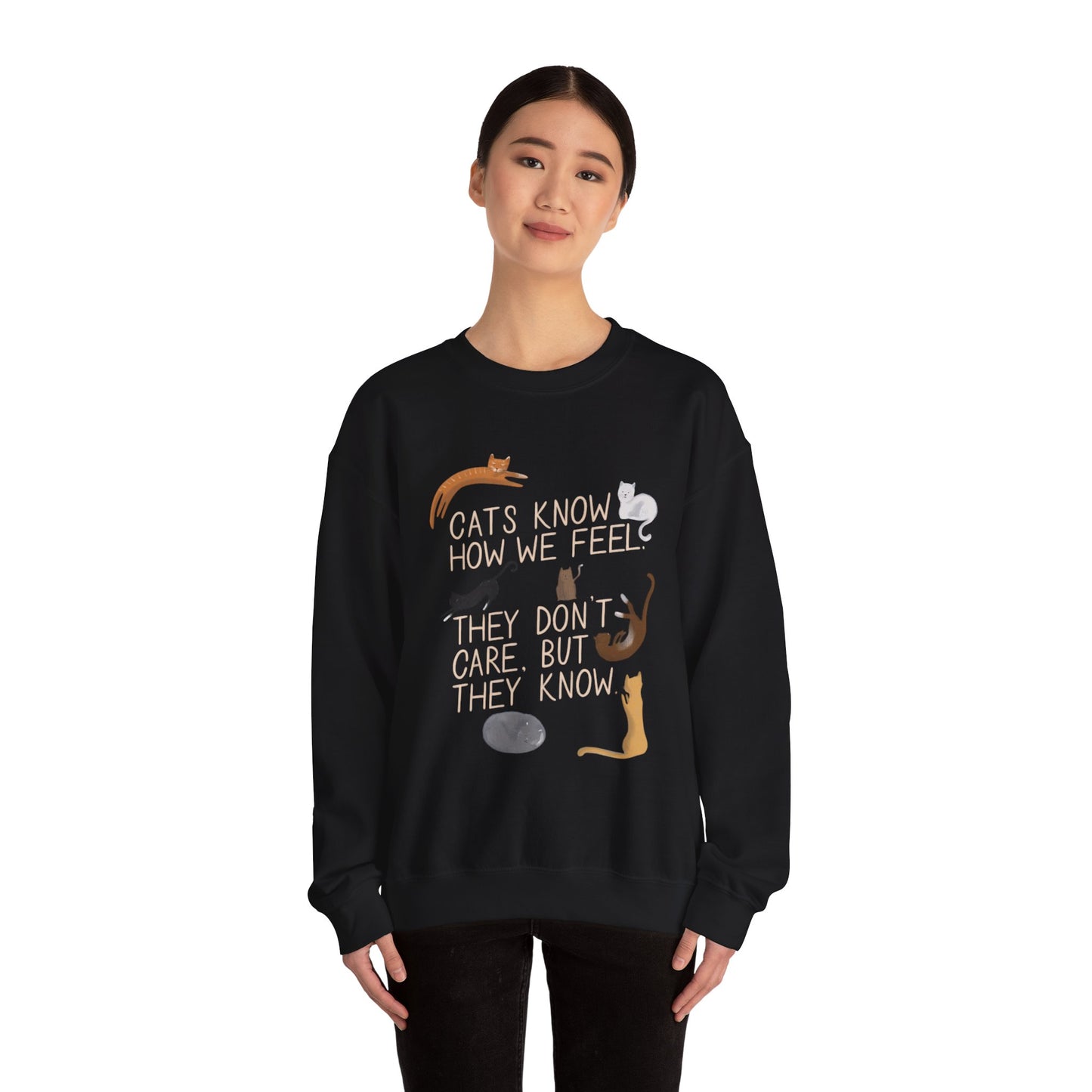 Cats Know How We Feel - Sweatshirt