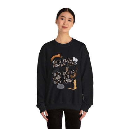 Cats Know How We Feel - Sweatshirt