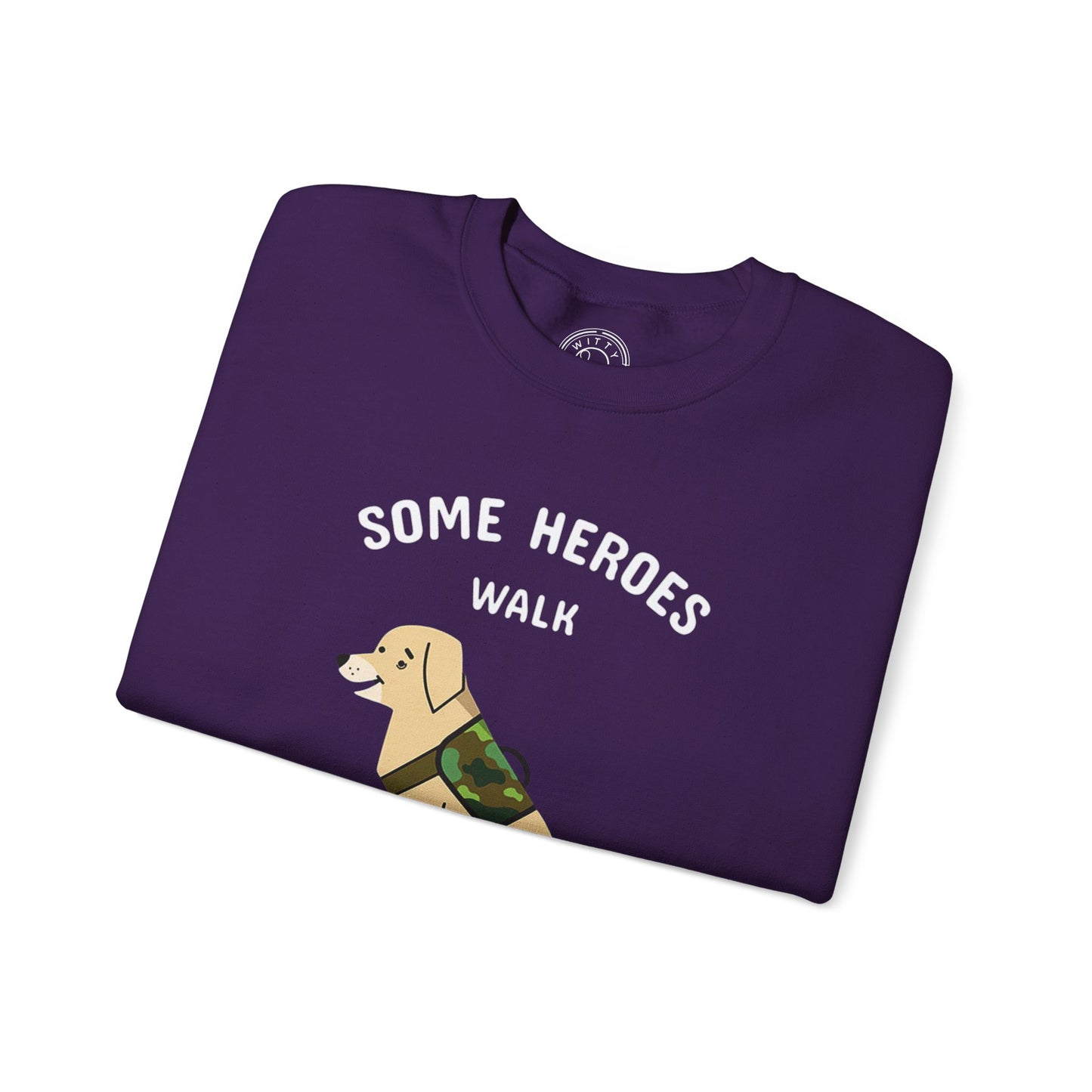 Some heroes walk on 4 legs - Sweatshirt