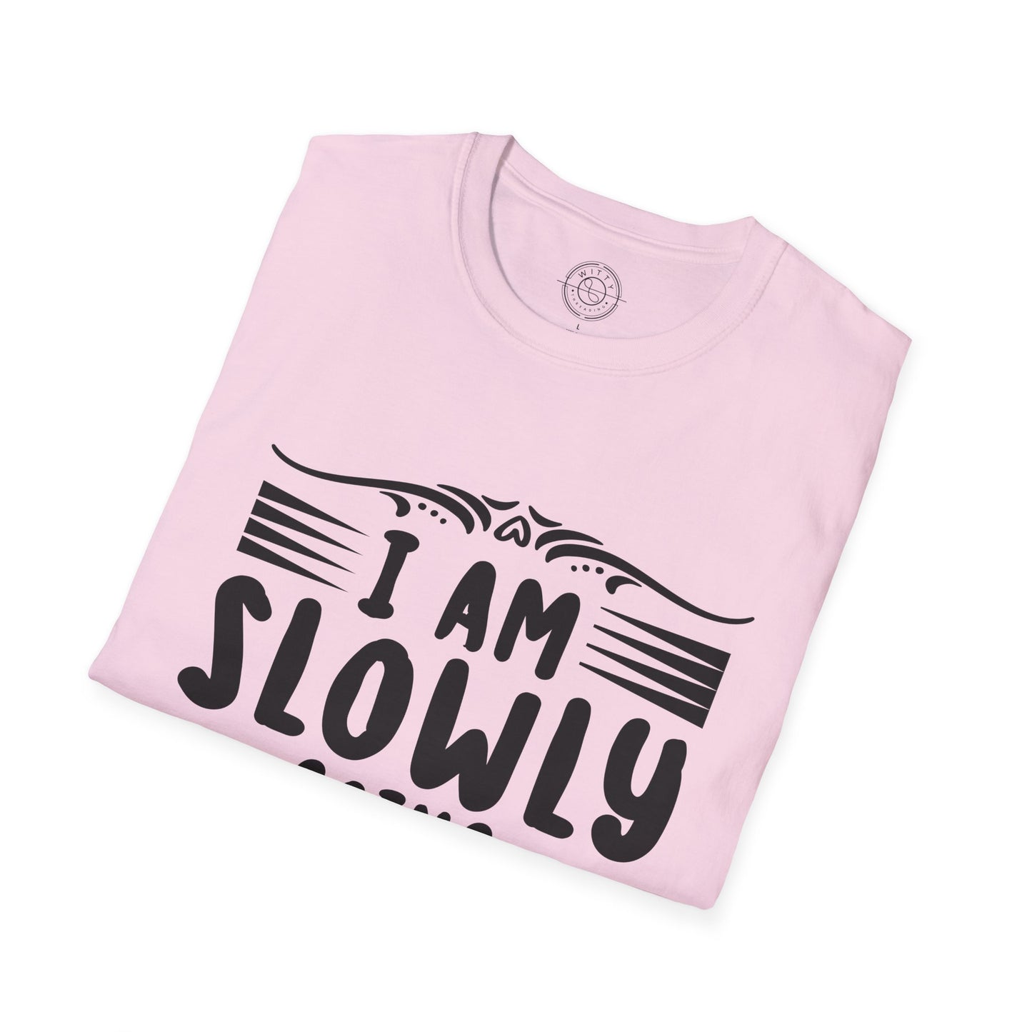 I'm Slowly Going Crazy Mama - T-Shirt