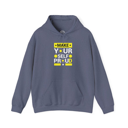 Make Yourself Proud -  Hoodie