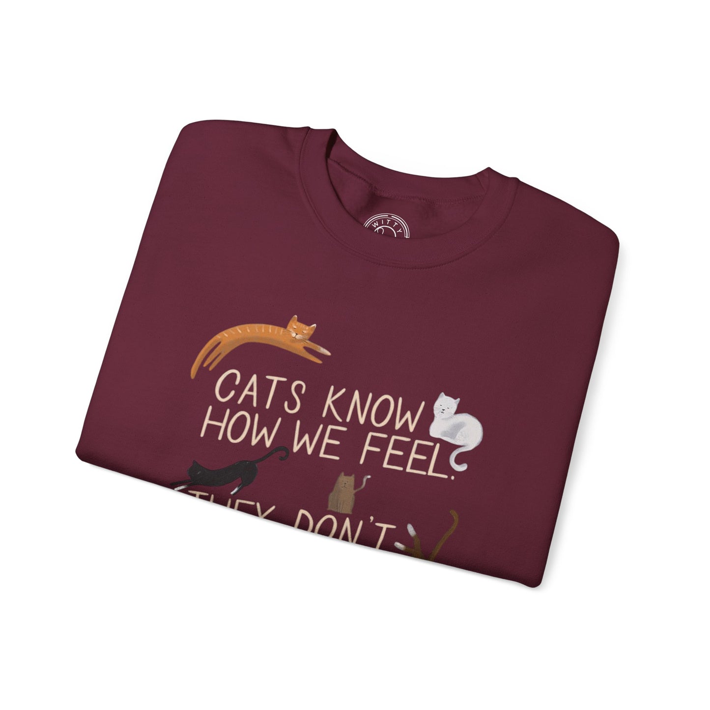 Cats Know How We Feel - Sweatshirt