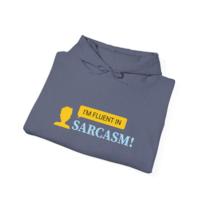 I'm fluent in Sarcasm -  Hoodie