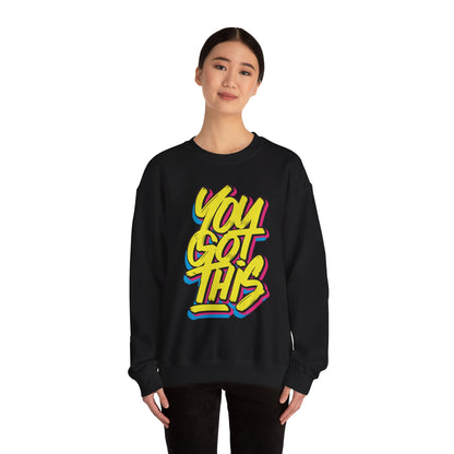 You Got This - Sweatshirt