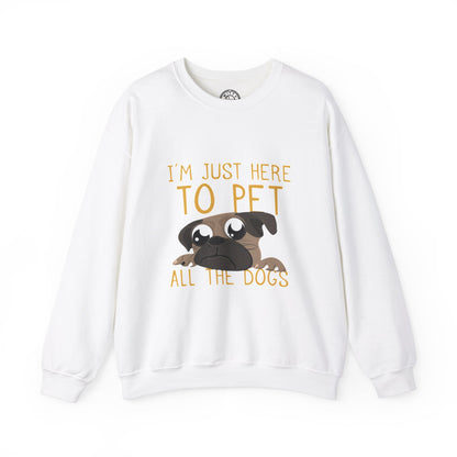 I'm Just Here - Sweatshirt