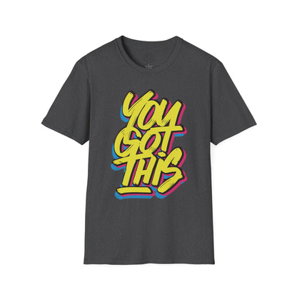 You Got This - T-Shirt