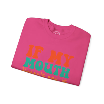 My Face Will Say It - Sweatshirt