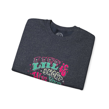 Life is short Hug your DOG - Sweatshirt