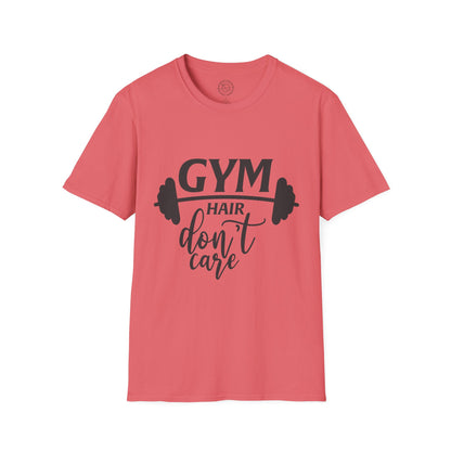 Gym Hair Don't Care - T-Shirt