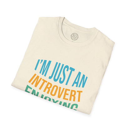 I'm Just an Introvert Enjoying my Lonliness - T-Shirt