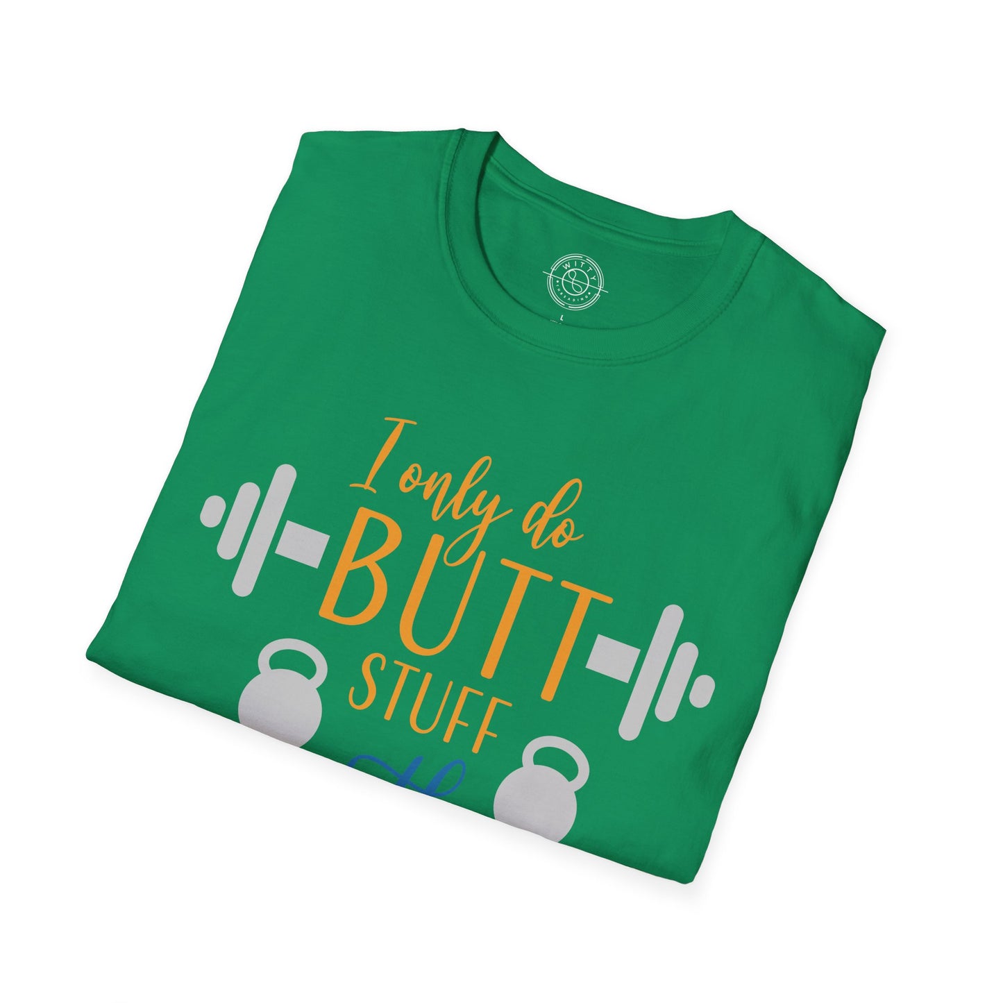 Butt Stuff at the GYM - T-Shirt