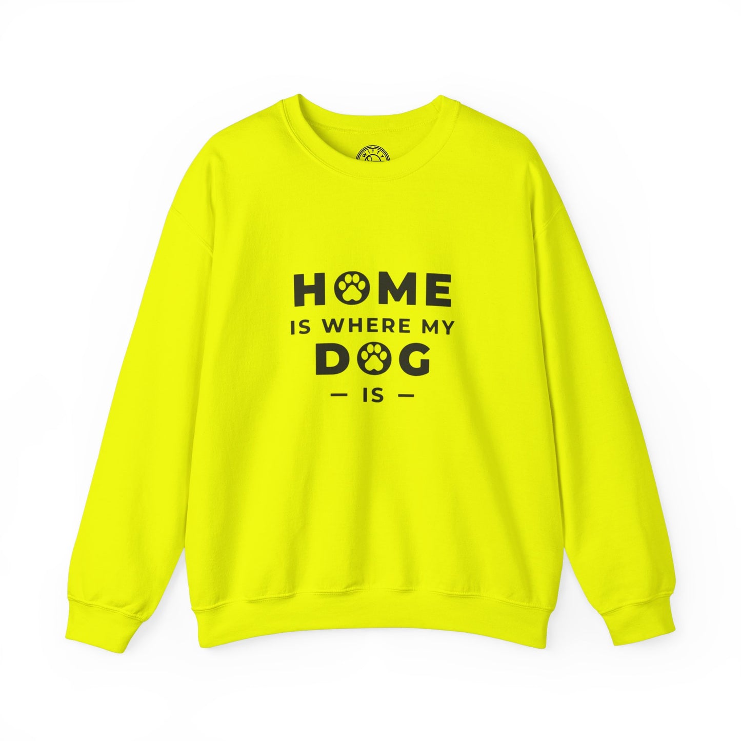 Home is where DOG is - Sweatshirt
