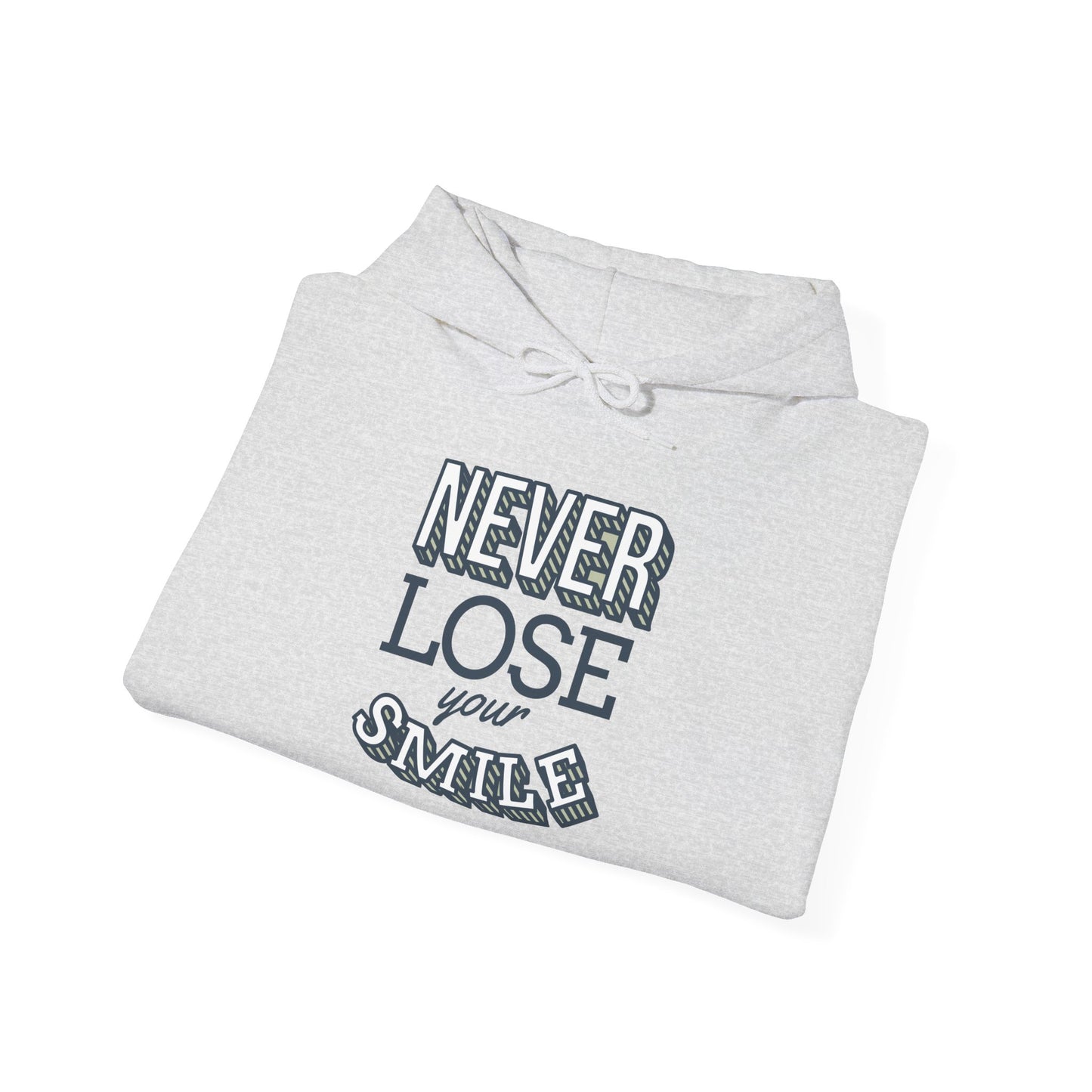Never Lose Your Smile - Hoodie