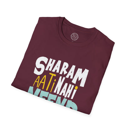 Sharam Ati Nahi Neend Jati Nahi - T-Shirt