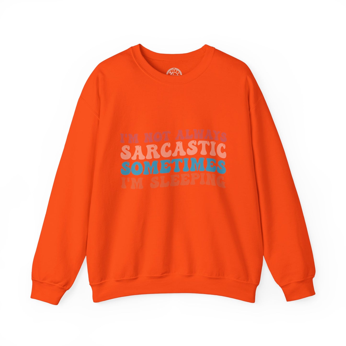 Sometimes I'm Sleeping - Sweatshirt