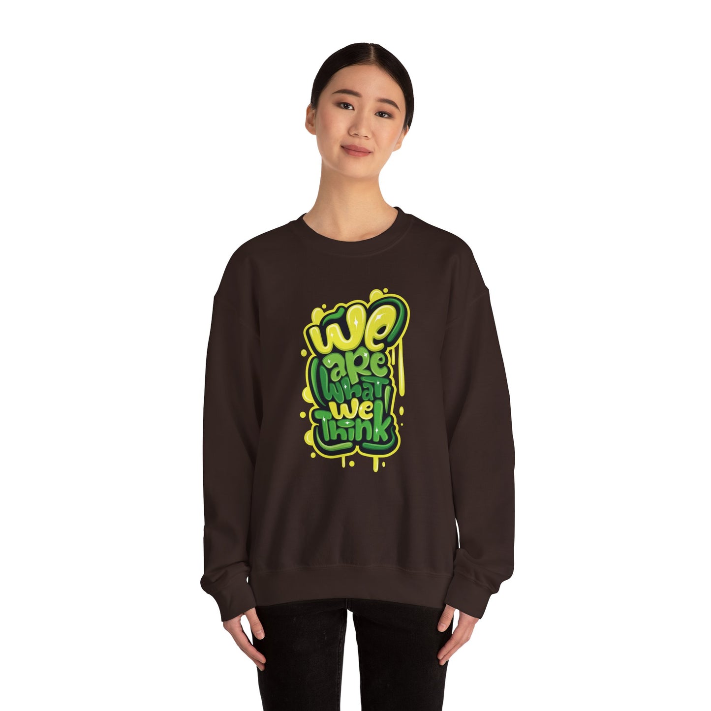 We're What We Think - Sweatshirt