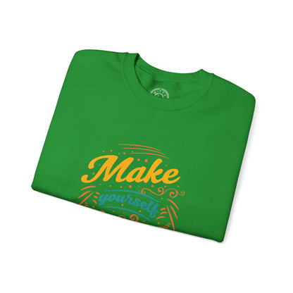 Make Yourself Proud - Sweatshirt