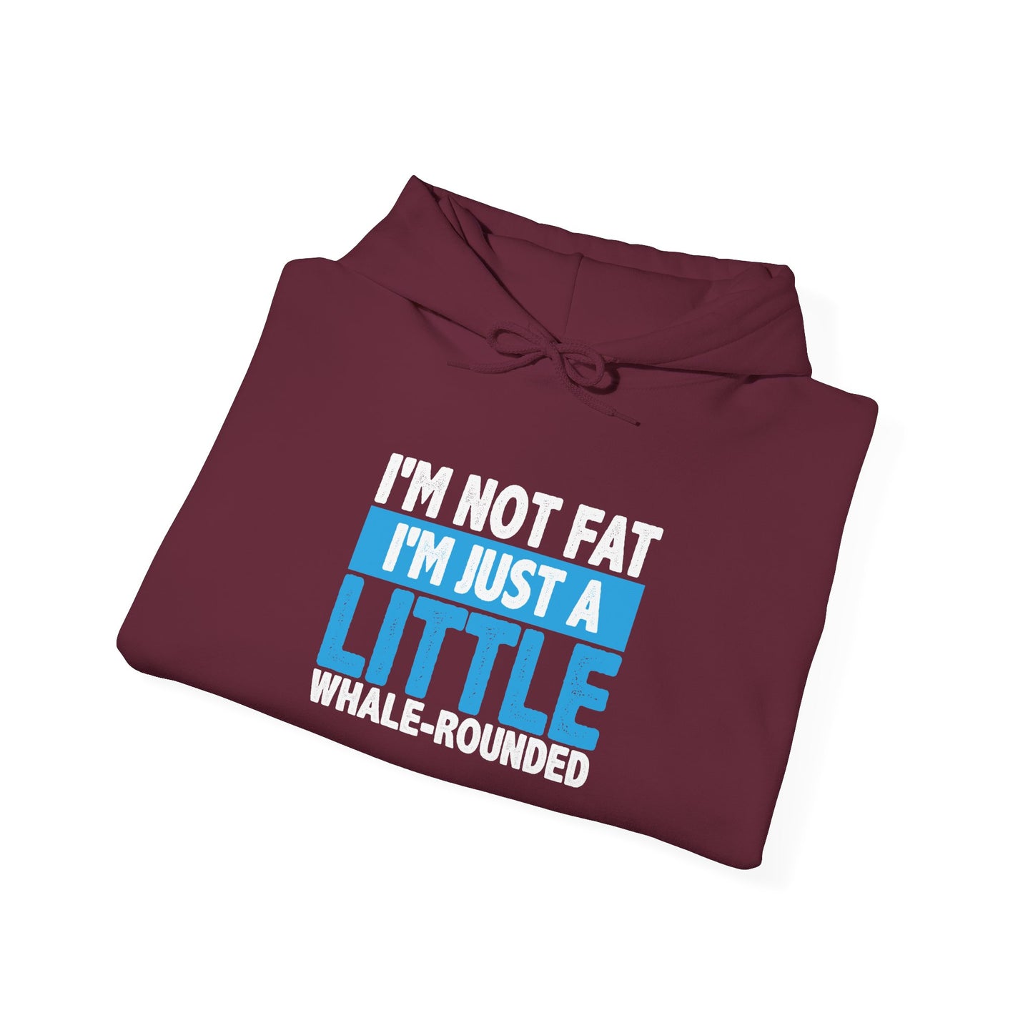 I'm Not Fat -  Hoodie