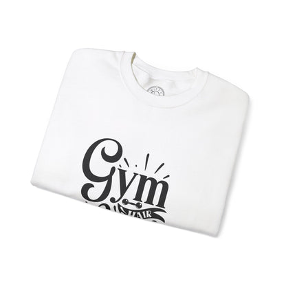 Gym Hair Don't Care - Sweatshirt