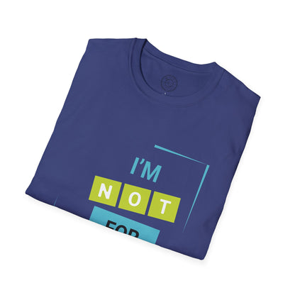 I'm Not for Everyone - T-Shirt