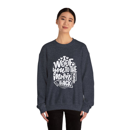I Woof you to the moon and back - Sweatshirt