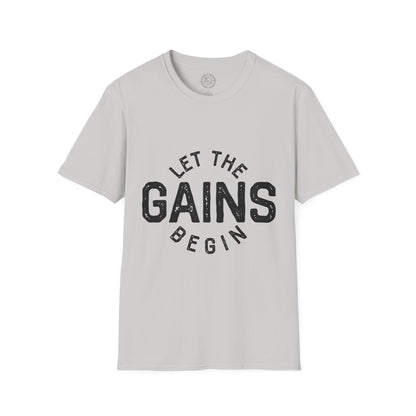 Let the GAINs BEGIN - T-Shirt