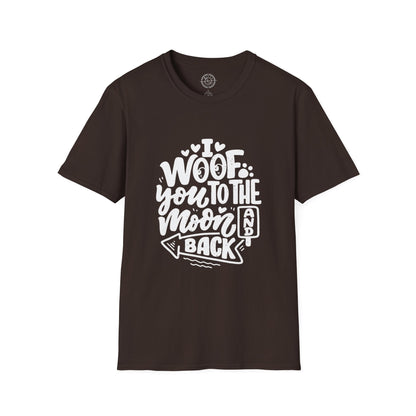 I Woof you to the moon and back - T-Shirt