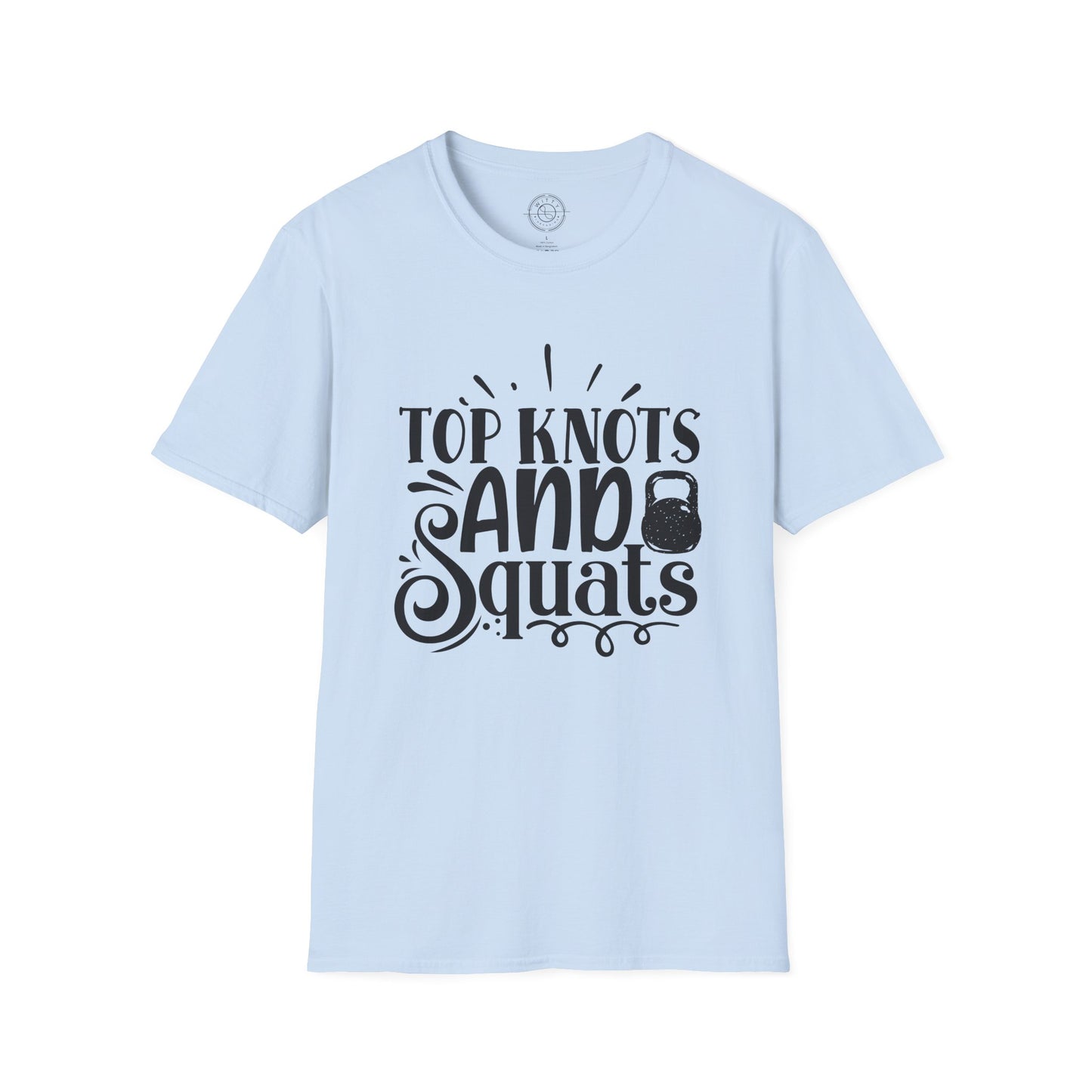 Top Knots and Squats - T-Shirt