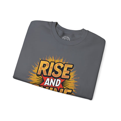 Rise and Shine - Sweatshirt