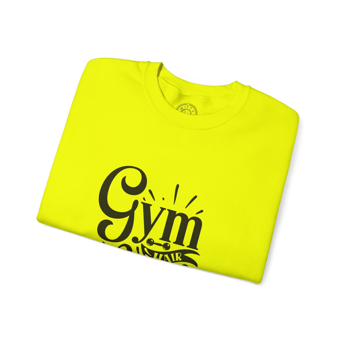 Gym Hair Don't Care - Sweatshirt