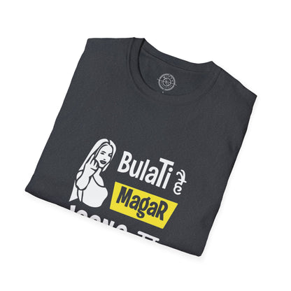 Bulati Hai Magar Jaane Ka Nahi - T-Shirt