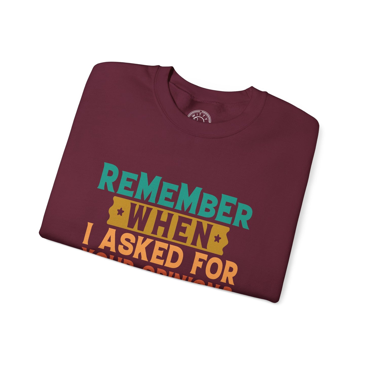 Opinions? - Sweatshirt