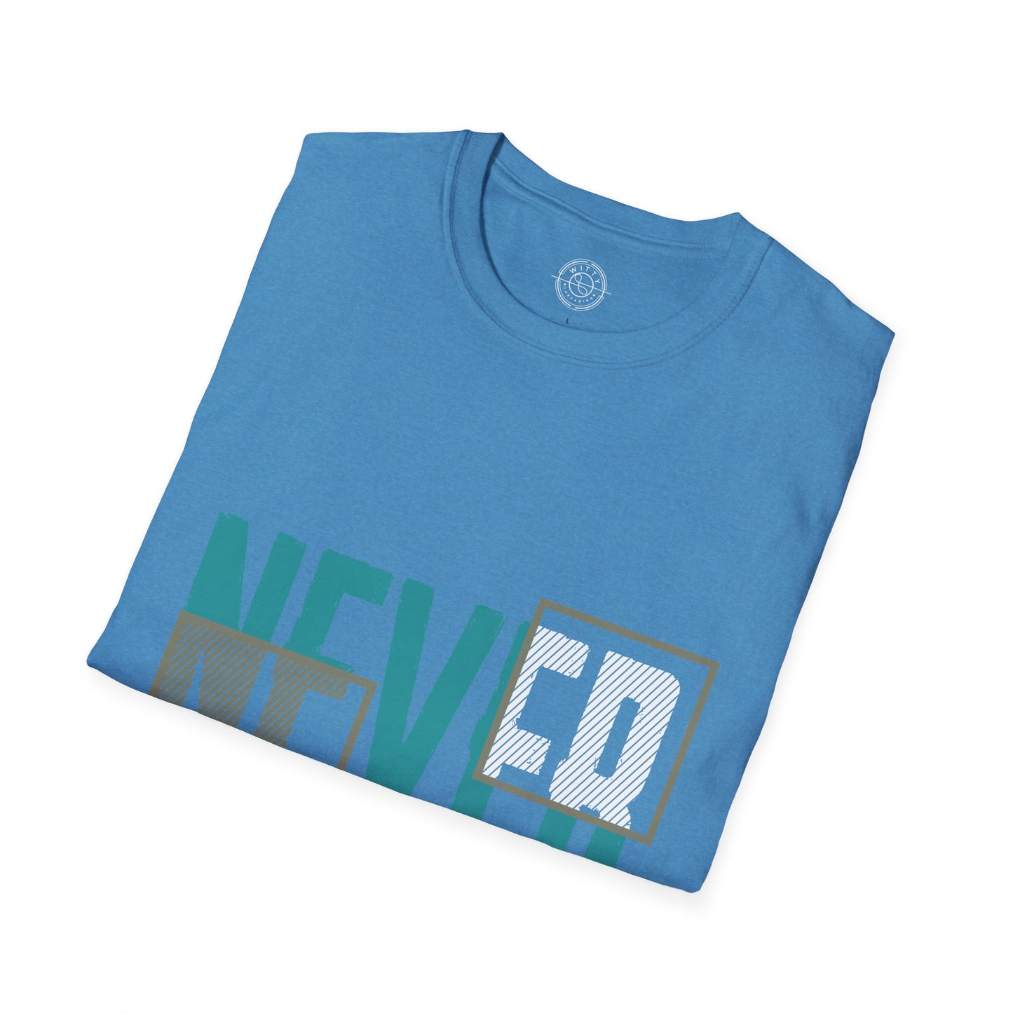 Never Give Up - T-Shirt