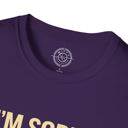 Apologies Hungry- T-Shirt