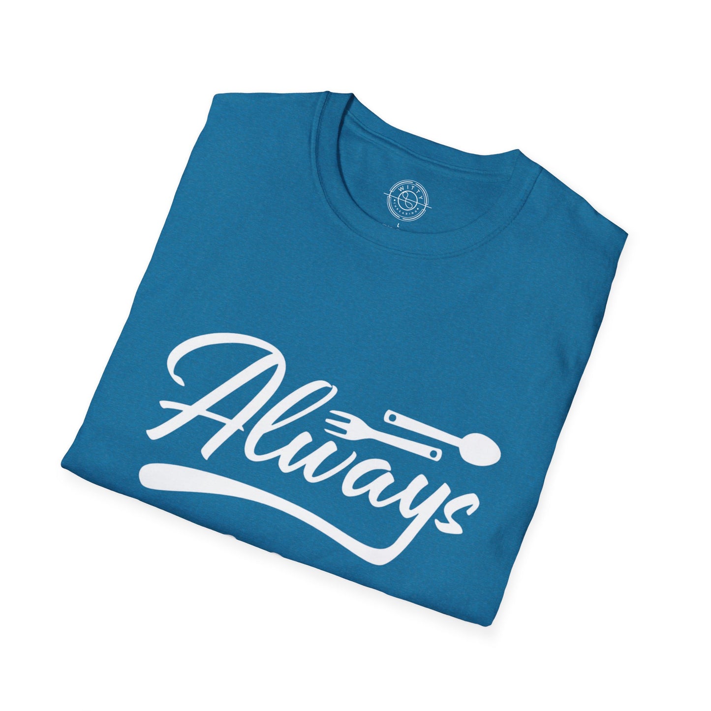 Always Bhookad - T-Shirt