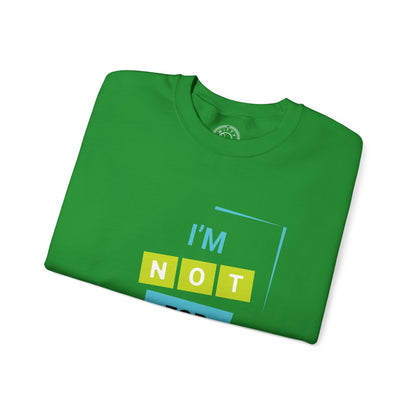 I'm not for Everyone - Sweatshirt