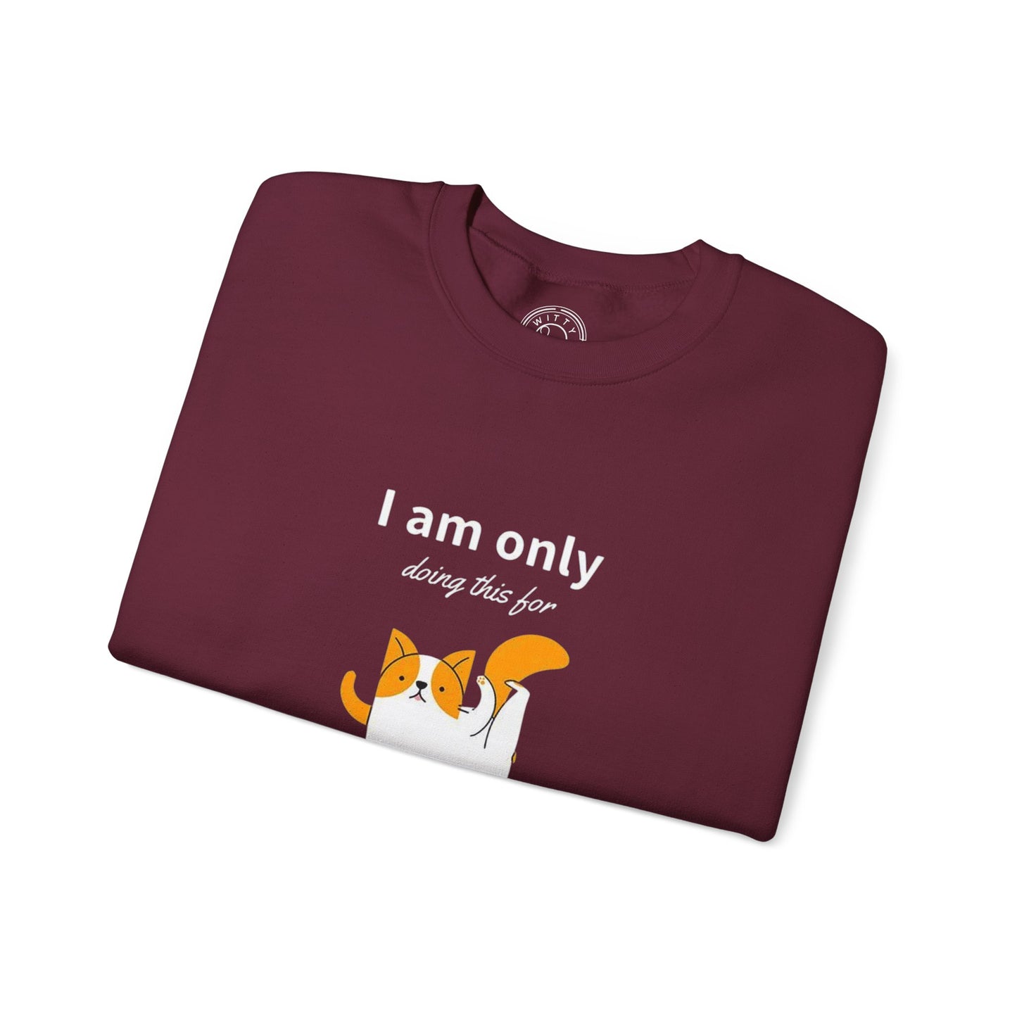 I'm only doing this for a PIZZA - Sweatshirt