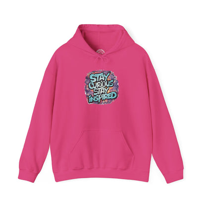 Stay Curious Stay Inspired -  Hoodie