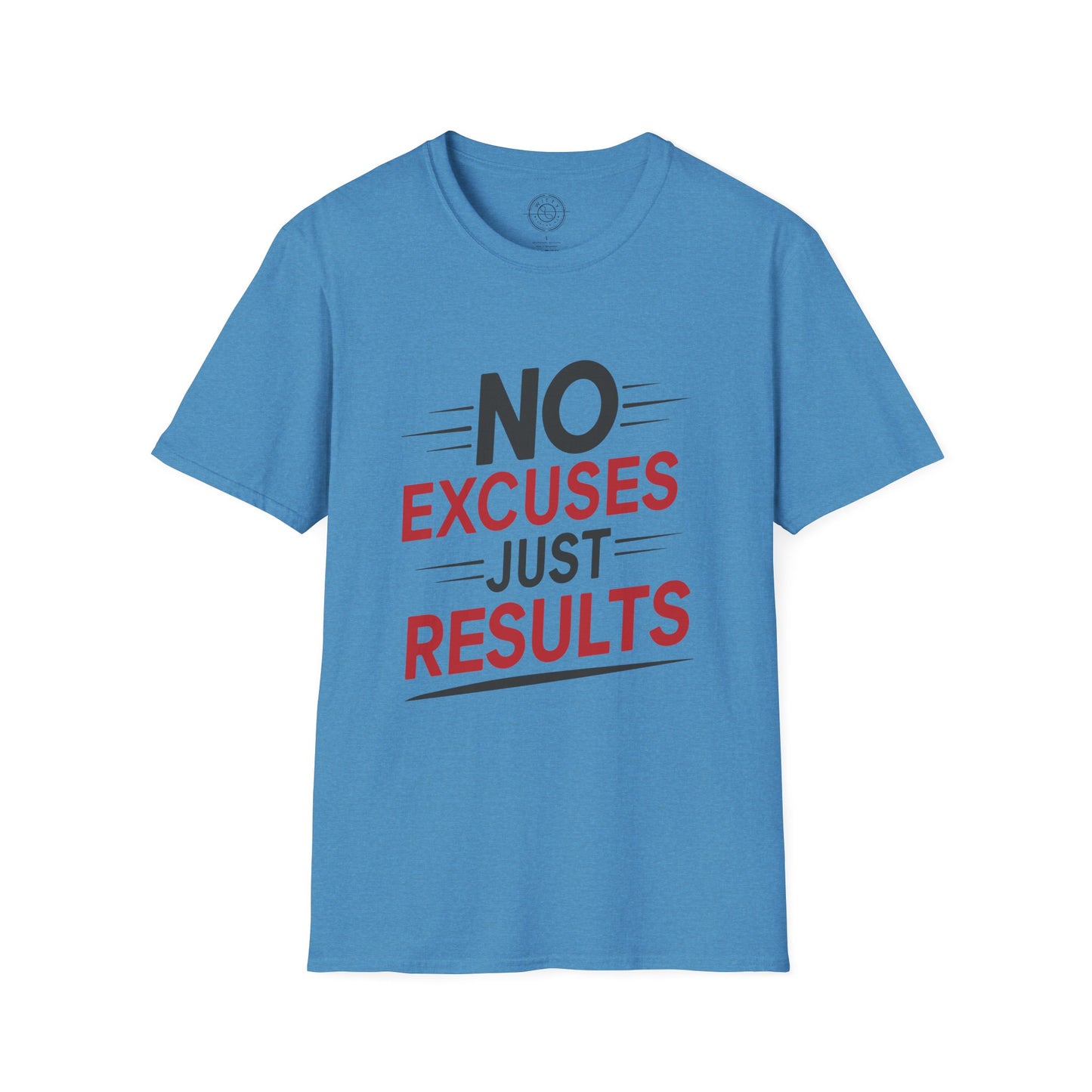 No Excuses Just Results - T-Shirt