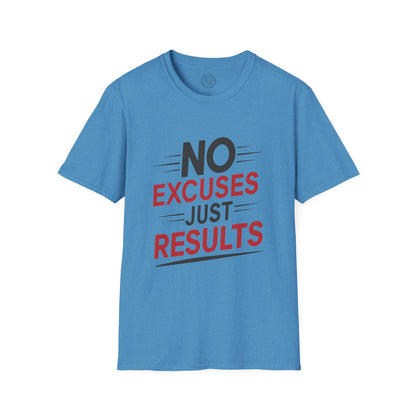 No Excuses Just Results - T-Shirt