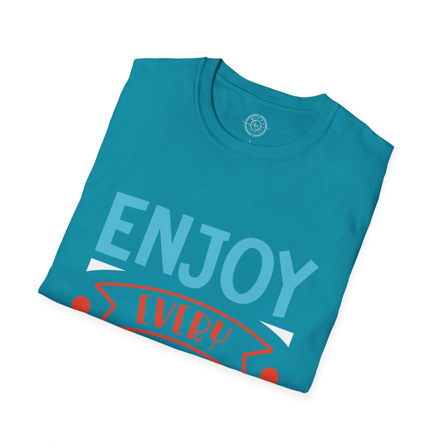 Enjoy Every Moment - T-Shirt