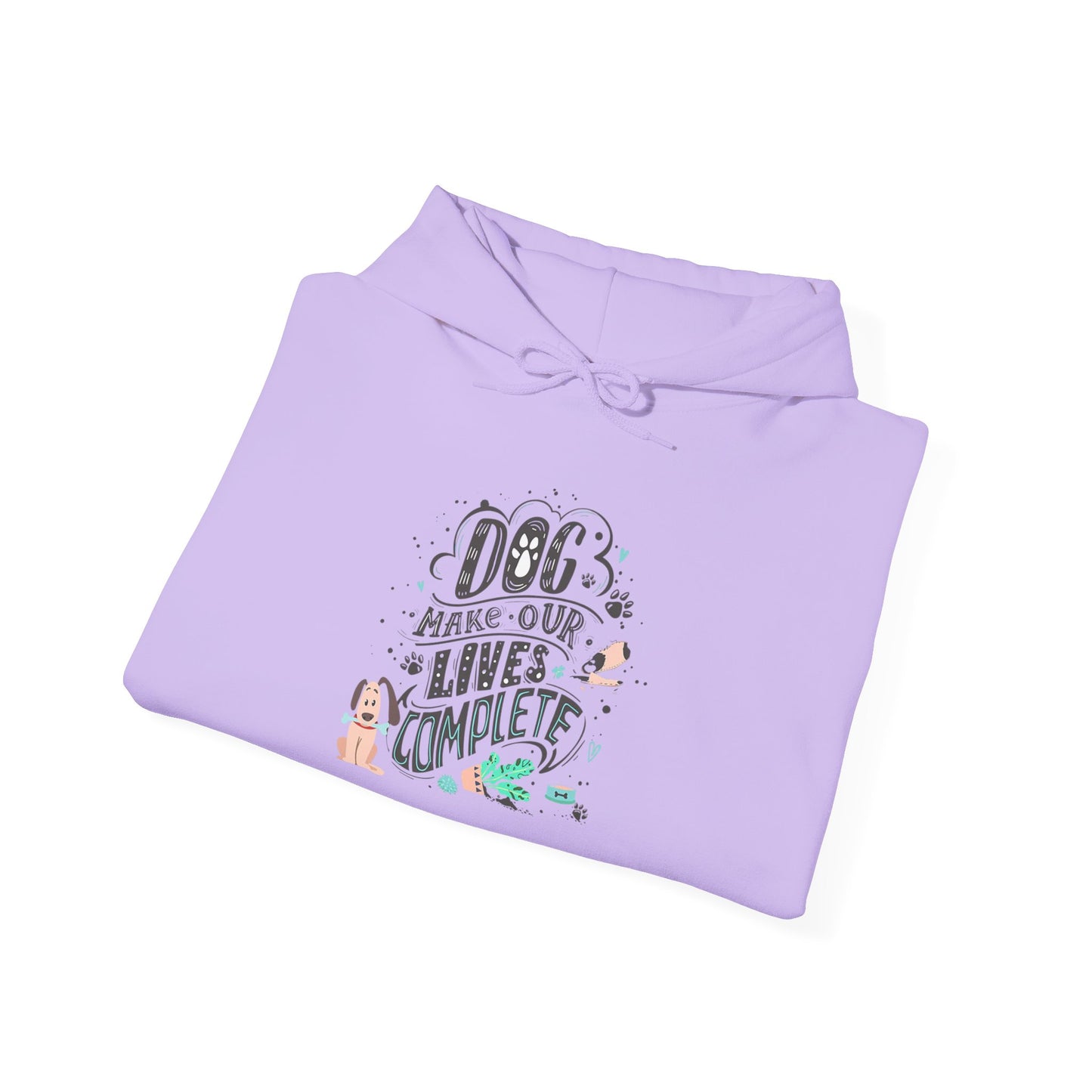 Dog make our lives complete - Hoodie