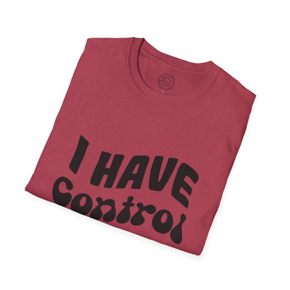 I've Control Issues - T-Shirt