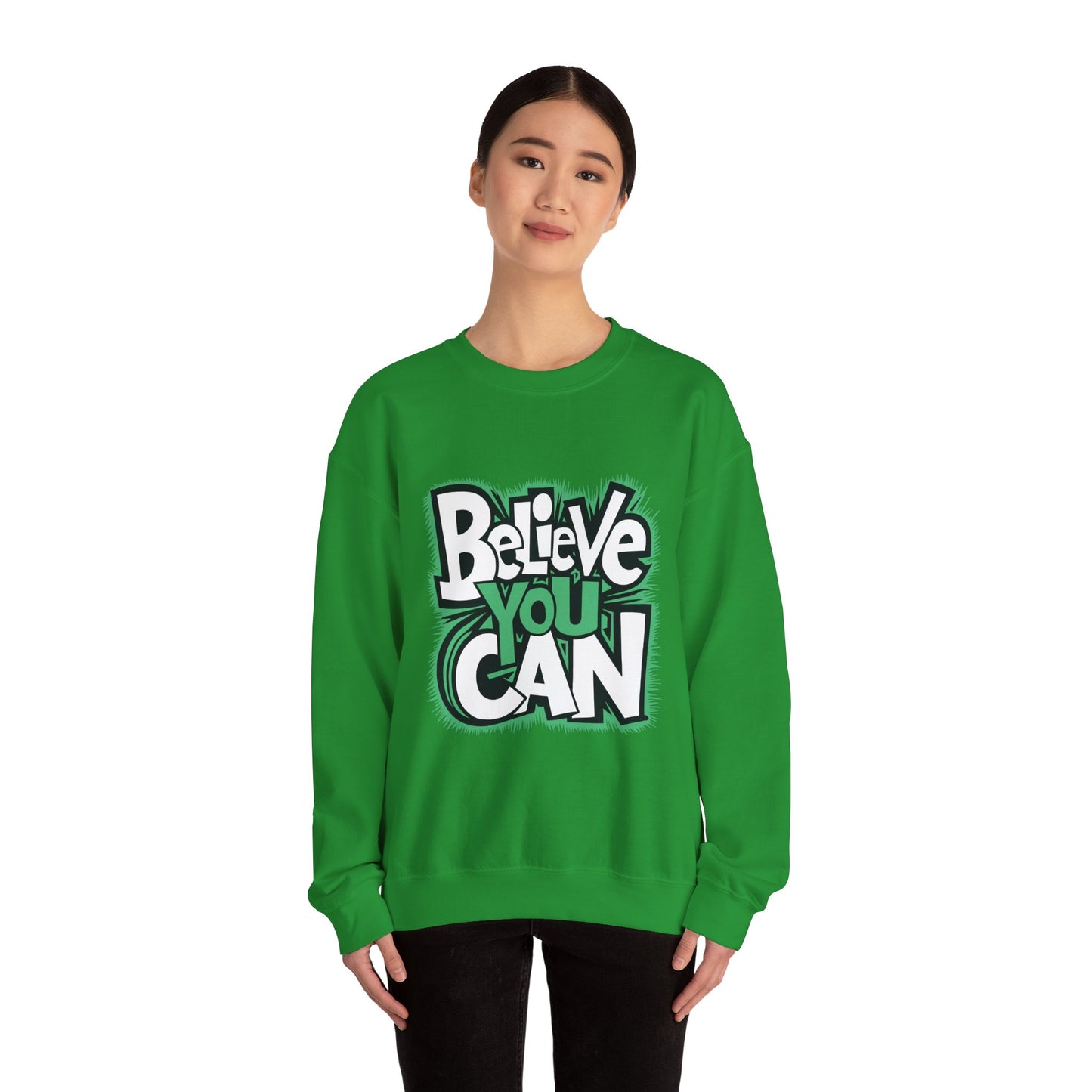 Believe You Can - Sweatshirt