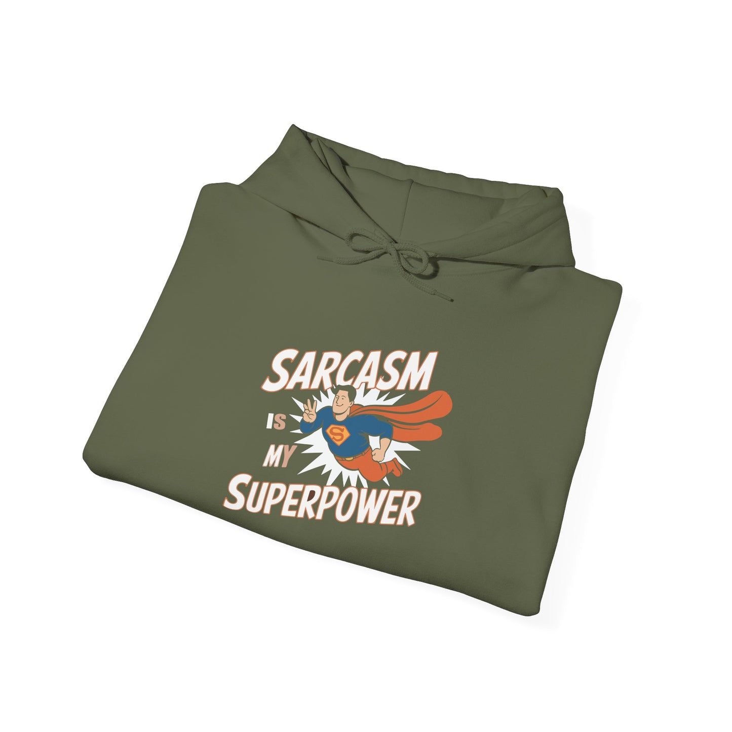Sarcasm is my Superpower -  Hoodie