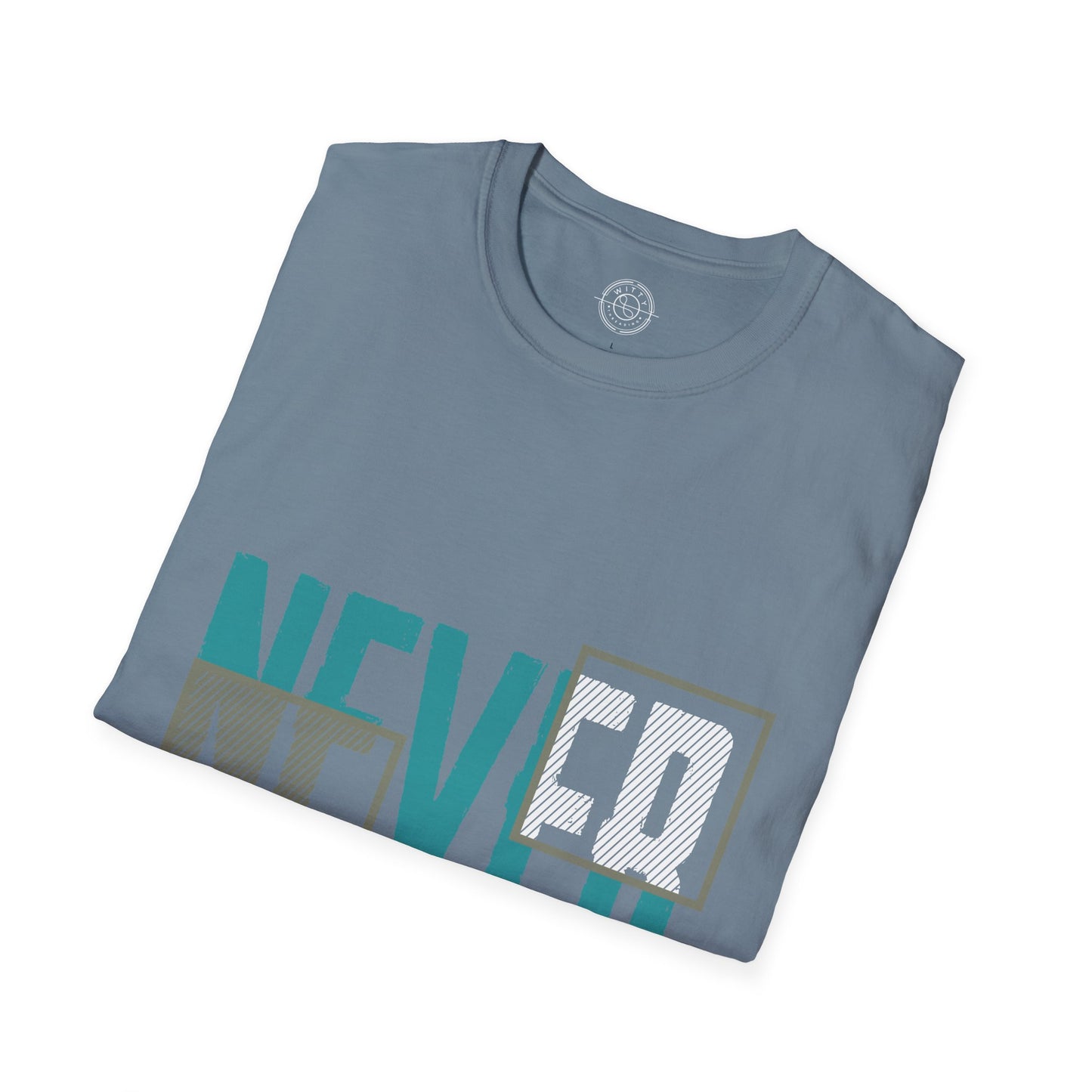 Never Give Up - T-Shirt