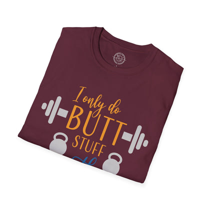 Butt Stuff at the GYM - T-Shirt