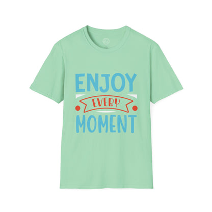 Enjoy Every Moment - T-Shirt