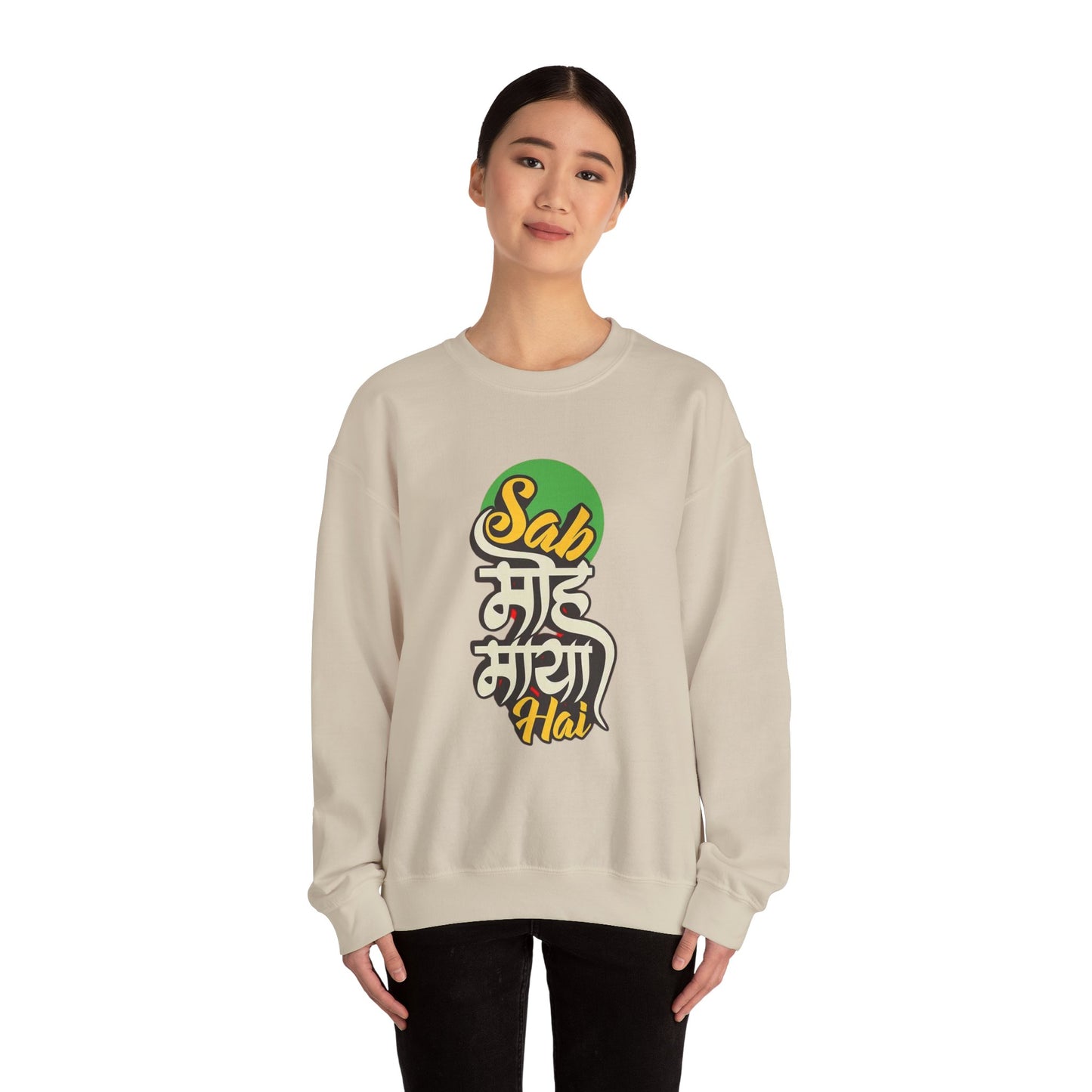 Sab Moh Maya Hai - Sweatshirt